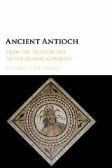 9781107130739-1107130735-Ancient Antioch: From the Seleucid Era to the Islamic Conquest