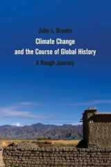 9780521692182-0521692180-Climate Change and the Course of Global History: A Rough Journey (Studies in Environment and History)