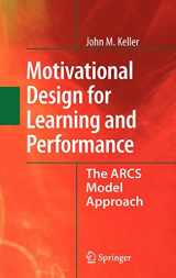 9781441912497-1441912495-Motivational Design for Learning and Performance: The ARCS Model Approach