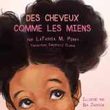 9780997157932-0997157933-Des Cheveux Comme Les Miens (French Edition)