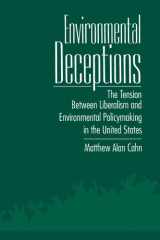 9780791422649-079142264X-Environmental Deceptions: The Tension Between Liberalism and Environmental Policymaking in the United States (Suny Series in International Environme)