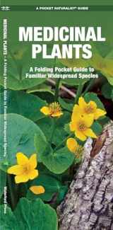 9781583551905-1583551905-Medicinal Plants: A Folding Pocket Guide to Familiar Widespread Species (Outdoor Skills and Preparedness)