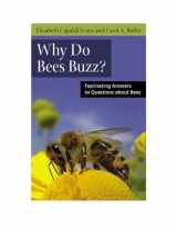9780813547213-0813547210-Why Do Bees Buzz?: Fascinating Answers to Questions about Bees (Animals Q & A)