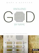 9781415852712-1415852715-Knowing God by Name: A Personal Encounter (Bible Study Book)