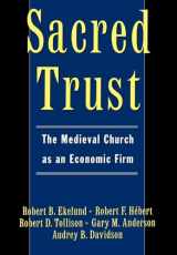 9780195103373-0195103378-Sacred Trust: The Medieval Church as an Economic Firm
