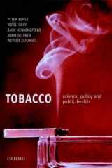 9780198526872-0198526873-Tobacco: Science, Policy and Public Health
