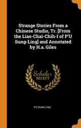 9780344059902-0344059901-Strange Stories from a Chinese Studio, Tr. [from the Liao-Chai-Chih-I of P'u Sung-Ling] and Annotated by H.A. Giles