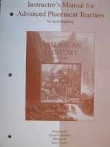 9780072490572-0072490578-Instructor's Manual for Advanced Placement Teachers to Accompany American History, A Survey