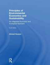 9780815363538-0815363532-Principles of Environmental Economics and Sustainability: An Integrated Economic and Ecological Approach