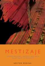 9781570758348-1570758344-Mestizaje: Remapping Race, Culture, and Faith in Latina/O Catholicism (Studies in Latino/A Catholicism)