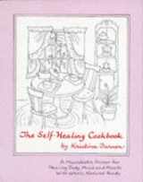 9780945668107-0945668104-The Self Healing Cookbook : A Macrobiotic Primer for Healing Body, Mind and Moods With Whole, Natural Foods