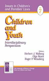 9780761909064-0761909060-Children and Youth: Interdisciplinary Perspectives (Issues in Children′s and Families′ Lives)