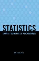 9780988928657-0988928655-Statistics: A Pocket Guide for I/O Psychologists