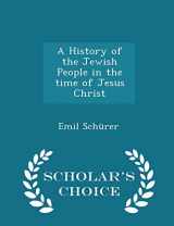 9781296355166-1296355160-A History of the Jewish People in the time of Jesus Christ - Scholar's Choice Edition