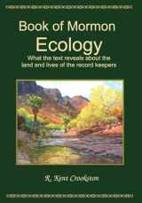 9781951496067-195149606X-Book of Mormon Ecology: What the Text Reveals About the Land and Lives of the Record Keepers