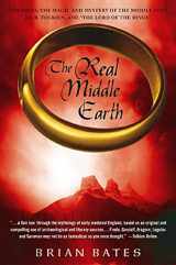 9781403966834-1403966834-The Real Middle Earth: Exploring the Magic and Mystery of the Middle Ages, J.R.R. Tolkien, and "The Lord of the Rings"