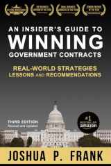 9781733600996-173360099X-An Insider's Guide to Winning Government Contracts: Real-World Strategies, Lessons, and Recommendations