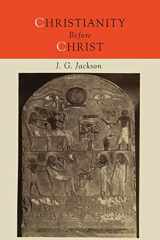 9781614278481-1614278482-Christianity Before Christ