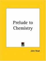 9781564590152-1564590151-Prelude to Chemistry: An Outline of Alchemy Its Literature and Relationships
