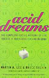 9780330484817-0330484818-Acid Dreams - The Complete Social History of LSD: The CIA, The Sixties, and Beyond