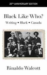 9781554832071-1554832071-Black Like Who?: Writing • Black • Canada