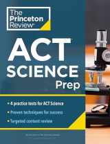 9780525570363-0525570365-Princeton Review ACT Science Prep: 4 Practice Tests + Review + Strategy for the ACT Science Section (College Test Preparation)