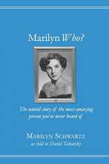 9781512267167-1512267163-Marilyn Who?: The untold story of the most amazing person you’ve never heard of