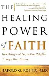 9780684852973-0684852977-The Healing Power of Faith: How Belief and Prayer Can Help You Triumph Over Disease