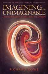 9781940265551-194026555X-Imagining the Unimaginable: A System Engineer's Journey into the Afterlife