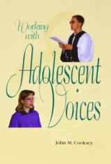 9780570013563-0570013569-Working with Adolescent Voices