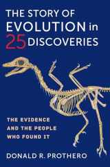 9780231190367-0231190360-The Story of Evolution in 25 Discoveries: The Evidence and the People Who Found It