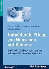 9783170229723-3170229729-Individuelle Pflege von Menschen mit Demenz: Ein Praxishandbuch zum Umgang mit herausforderndem Verhalten (German Edition)