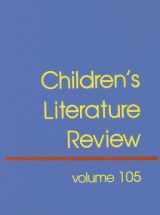 9780787667795-078766779X-Children's Literature Review: Excerts from Reviews, Criticism, and Commentary on Books for Children and Young People (Children's Literature Review, 105)