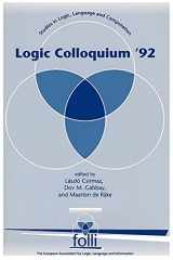 9781881526988-1881526984-Logic Colloquium '92 (Studies in Logic, Language, and Information)