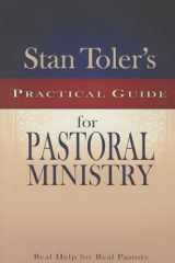 9781943140312-1943140316-Stan Toler's Practical Guide for Pastoral Ministry: Real Help for Real Pastors