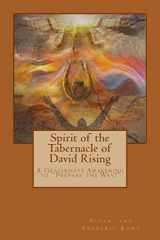 9781514725856-1514725851-Spirit of the Tabernacle of David Rising: A Grassroots Awakening to "Prepare the Way!"
