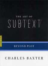 9781555974732-1555974732-The Art of Subtext: Beyond Plot