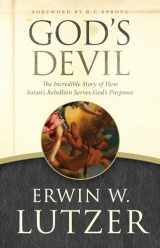 9780802413130-0802413137-God's Devil: The Incredible Story of How Satan's Rebellion Serves God's Purposes