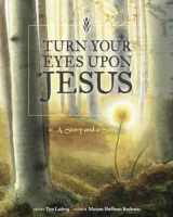 9781938068317-1938068319-Turn Your Eyes upon Jesus: A Story and a Song
