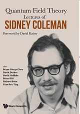 9789814635509-9814635502-LECTURES OF SIDNEY COLEMAN ON QUANTUM FIELD THEORY: FOREWORD BY DAVID KAISER