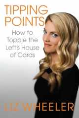 9781621579250-1621579255-Tipping Points: How to Topple the Left's House of Cards