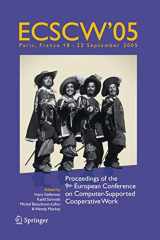 9781402040221-1402040229-ECSCW 2005: Proceedings of the Ninth European Conference on Computer-Supported Cooperative Work, 18-22 September 2005, Paris, France