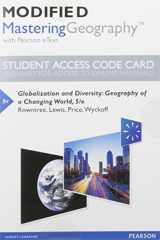 9780134143040-0134143043-Modified Mastering Geography with Pearson eText -- Standalone Access Card -- for Globalization and Diversity: Geography of a Changing World (5th Edition)