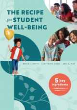 9781951075613-1951075617-The Recipe for Student Well-Being: Five Key Ingredients for Social, Behavioral, and Academic Success (Your research-based recipe for thriving, successful students)