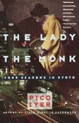 9780679738343-0679738347-The Lady and the Monk: Four Seasons in Kyoto