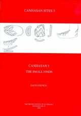 9781898249245-1898249245-Canhasan Sites 3: Canhasan I, The Small Finds (British Institute of Archaeology at Ankara Monographs)