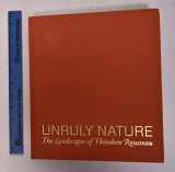 9781606064771-1606064770-Unruly Nature: The Landscapes of Théodore Rousseau
