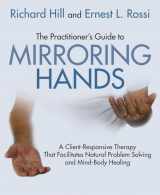 9781785832468-1785832468-The practitioner's guide to mirroring hands