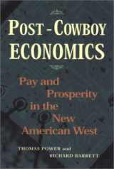 9781559638203-1559638206-Post-Cowboy Economics: Pay And Prosperity In The New American West