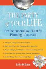 9781595800626-159580062X-The Party of Your Life: Get the Funeral You Want by Planning It Yourself